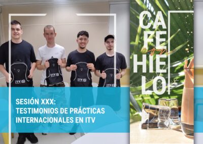 Sesión XXX: Testimonios de prácticas internacionales en ITV Ice Makers